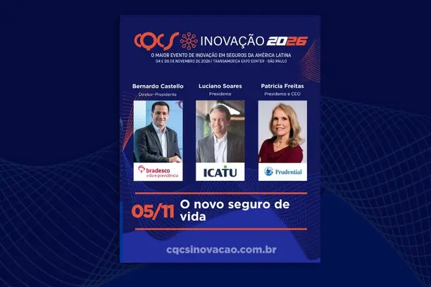Bernardo Castello, Diretor-presidente da Bradesco Vida e Previdência; Luciano Soares, Presidente da Icatu Seguros; e Patricia Freitas, CEO e Presidente da Prudential do Brasil, são lideranças confirmadas no painel “O Novo Seguro de Vida”, do CQCS Inovação 2026 Notícias,Bradesco Seguros,Prudential,Icatu Seguros,CQCS Inovação 2026