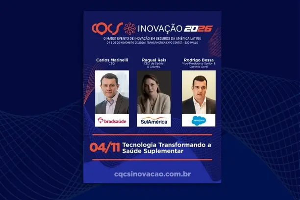 Carlos Marinelli, CEO da Bradsaúde, Raquel Reis, CEO de Saúde e Odonto da SulAmérica e Presidente da FenaSaúde, e Rodrigo Bessa, Vice-Presidente Senior & Gerente Geral da Salesforce Brasil, participam do painel “Tecnologia Transformando a Saúde Suplementar”, no CQCS Inovação 2026 Notícias,Bradsaúde,Salesforce Brasil,SulAmérica