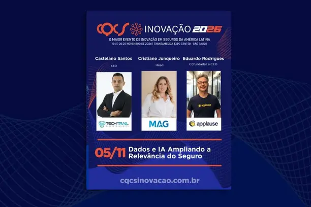 CQCS Inovação 2026: painel “Dados e IA Ampliando a Relevância do Seguro” reúne Castelano Santos, CEO da Tech Trail, Cristiane Junqueiro, Head da Simple2u, e Eduardo Rodrigues, CEO da Applause Notícias,Simple2u,Tech Trail,Applause