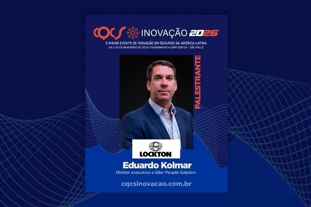 Eduardo Kolmar, diretor executivo e líder de People Solution da Lockton Brasil, está confirmado no Painel de Líderes do CQCS Inovação 2026 Notícias,CQCS Inovação 2026