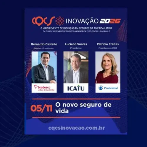 Bernardo Castello, Diretor-presidente da Bradesco Vida e Previdência; Luciano Soares, Presidente da Icatu Seguros; e Patricia Freitas, CEO e Presidente da Prudential do Brasil, são lideranças confirmadas no painel “O Novo Seguro de Vida”, do CQCS Inovação 2026 Notícias,Bradesco Seguros,Prudential,Icatu Seguros,CQCS Inovação 2026