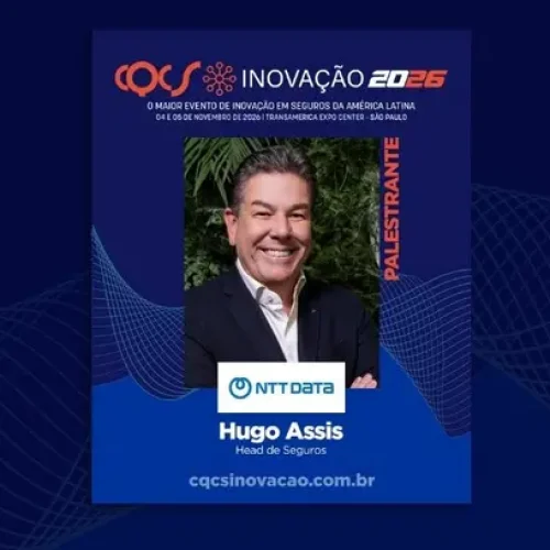 Hugo Assis, head de Seguros da NTT DATA, será palestrante do CQCS Inovação 2026 Notícias,CQCS Inovação 2026