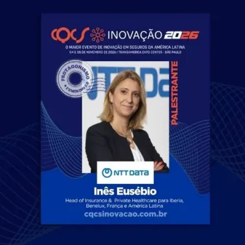 Inês Eusébio, head de Insurance & Private Healthcare da NTT DATA, integra o Protagonismo Feminino 2.0 Notícias,CQCS Inovação 2026