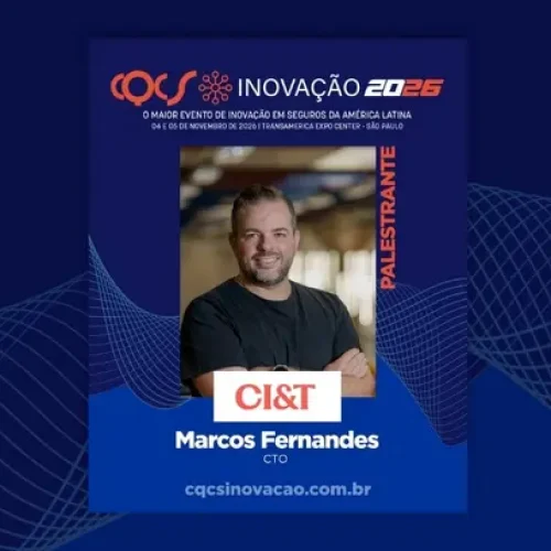 Marcos Fernandes, CTO da CI&T para a América Latina, leva visão de tecnologia e transformação ao CQCS Inovação 2026 Notícias,CI&T,CQCS Inovação 2026