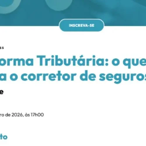 Reforma Tributária: o que muda para o Corretor de Seguros? Notícias,Fenacor,corretor,Seguros
