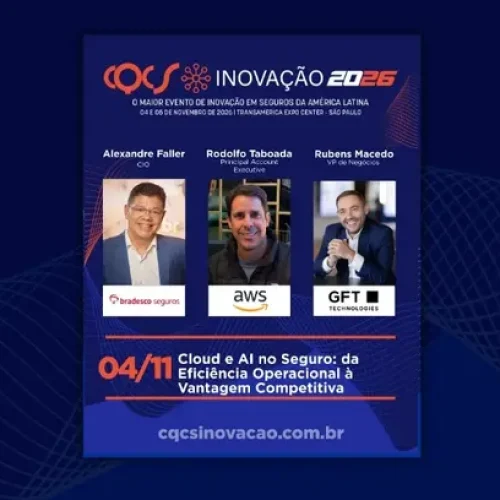 Da tecnologia à transformação dos negócios: Alexandre Faller, CIO da Bradesco Seguros; Rodolfo Taboada, Principal Account Executive da AWS; e Rubens Macedo, VP de Negócios da GFT Technologies, discutem “Cloud e AI no Seguro: da Eficiência Operacional à Vantagem Competitiva” no CQCS Inovação 2026 Notícias,GFT Technologies,Bradesco Seguros,AWS