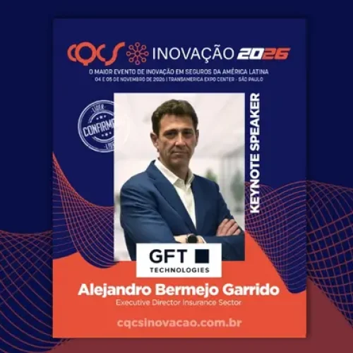 Alejandro Bermejo Garrido, Executive Director Insurance Sector GFT Group, é Keynote Speaker do CQCS Inovação 2026 Notícias,GFT,CQCS Inovação 2026,GFT Group