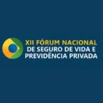 Estão abertas as inscrições para o XII Fórum Nacional de Seguro de Vida e Previdência Privada Notícias,Seguro de Vida,previdencia privada