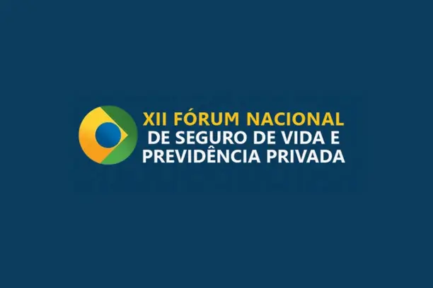 Estão abertas as inscrições para o XII Fórum Nacional de Seguro de Vida e Previdência Privada Notícias,Seguro de Vida,previdencia privada