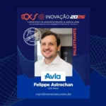 Felippe Astrachan, CEO da Avla Brasil, participa do Painel de Líderes no CQCS Inovação 2026 Notícias,AVLA,CQCS Inovação 2026
