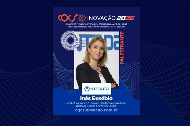 Inês Eusébio, head de Insurance & Private Healthcare da NTT DATA, integra o Protagonismo Feminino 2.0 Notícias,CQCS Inovação 2026