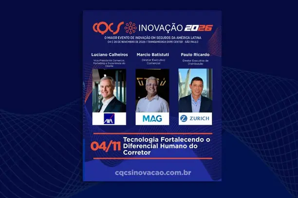 Luciano Calheiros, Vice-Presidente Comercial, Marketing e Experiência do Cliente da AXA no Brasil, Marcio Batistuti, Diretor Executivo Comercial do Grupo MAG, e Paulo Ricardo Costa, Diretor Executivo de Distribuição da Zurich Seguros, participam do painel “Tecnologia Fortalecendo o Diferencial Humano do Corretor” no CQCS Inovação 2026 Notícias,MAG,AXA no Brasil,Grupo MAG,CQCS Inovação 2026,Zurich,CQCS Inovação,AXA,Zurich Seguros