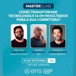 Master Class da ENS debate uso de tecnologia e IA para gerar resultados nas corretoras Notícias,Escola de Negócios e Seguros,ENS
