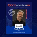 Murilo Riedel, CEO do GrupoGC, leva quatro décadas de experiência ao Painel de Líderes do CQCS Inovação 2026 Notícias,CQCS Inovação 2026