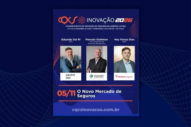 Ney Ferraz Dias, CEO da Bradseg, Eduardo Dal Ri, CEO do Grupo HDI, e Marcelo Goldman, VP Comercial e de Produtos Massificados da Tokio Marine, participam do painel “O novo mercado de seguros” no CQCS Inovação 2026 Notícias,Bradesco Seguros,Tokio Marine Seguradora,Grupo HDI