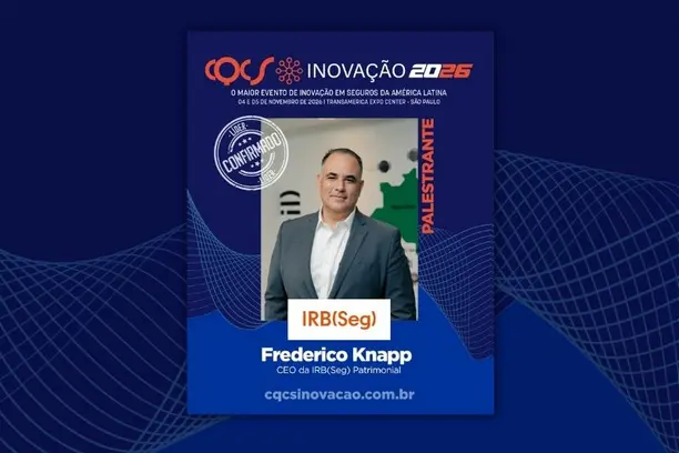 Painel de Líderes do CQCS Inovação 2026 terá participação de Frederico Knapp, CEO do IRB(Seg) Patrimonial Notícias,IRB(Re),IRB(Seg) Patrimonial