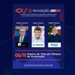 “Seguro de Vida em Tempos de Aceleração” é tema de painel com André Lauzana, CEO da XP Seguridade; Breno Gomes, CEO da MetLife Brasil; e Helder Molina, CEO do Grupo MAG, no CQCS Inovação 2026 Notícias,Metlife Brasil,Grupo MAG,XP Seguridade