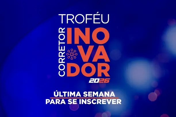 Última semana para se inscrever no Troféu Corretor Inovador e levar seu case de sucesso ao CQCS Inovação 2026 Notícias,CQCS Inovação 2026,Troféu Corretor Inovador