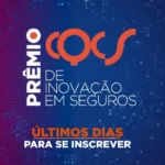 Últimos dias: startups têm até esta sexta-feira, dia 18, para se inscrever no Prêmio CQCS de Inovação em Seguros Notícias,CQCS Inovação 2026,Prêmio CQCS de Inovação em Seguros