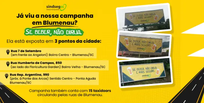 SindsegSC reforça prevenção no trânsito durante a Oktoberfest com outdoors e taxidoors; saiba onde encontrar Instituições,bebida,Blumenau,Centro,Corretor de Seguros,de Resseguros e de Capitalização no Estado de Santa Catarina,Frontlit,Mercado de Seguros,no sentido Centro–Velha,Oktoberfest,Ponta Aguda,Rua Humberto de Campos,seguradora,Seguros,Setor de Seguros,Sindicato das Empresas de Seguros Privados,SindsegSC,taxidoors