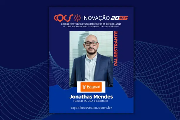 Jonathas Mendes, Head de IA, D&A e Salesforce da Pottencial Seguradora, é palestrante do CQCS Inovação 2026 Notícias,Pottencial Seguradora,CQCS Inovação 2026